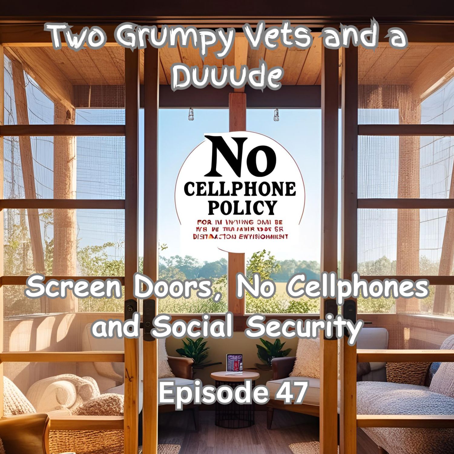 Screen Doors, No Cellphones and Social Security